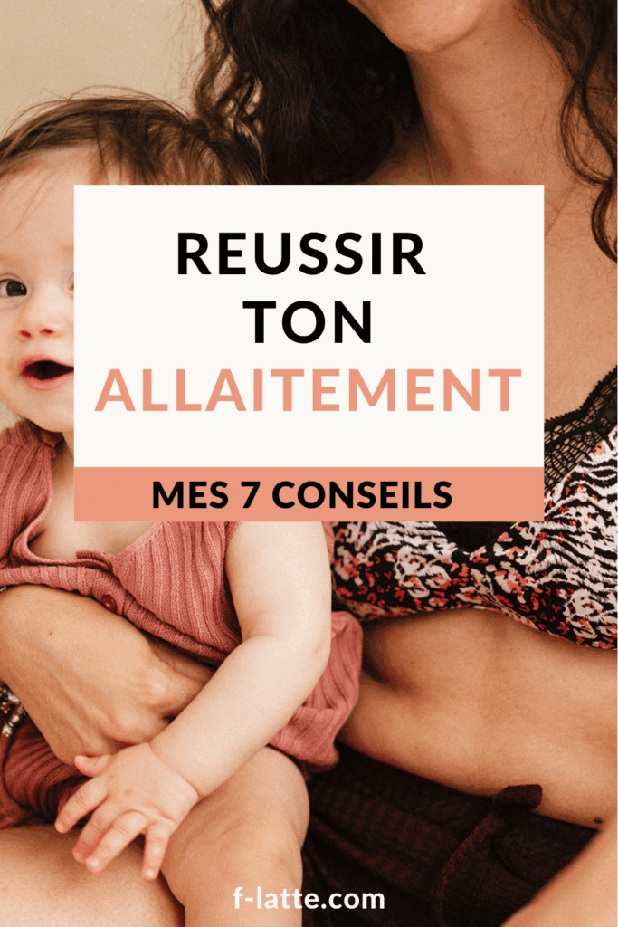 Mes 7 conseils pour réussir ton allaitement