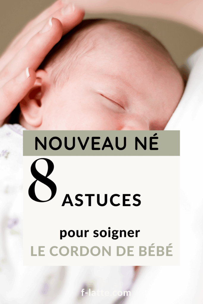 Soigner le cordon de bébé - 8 astuces