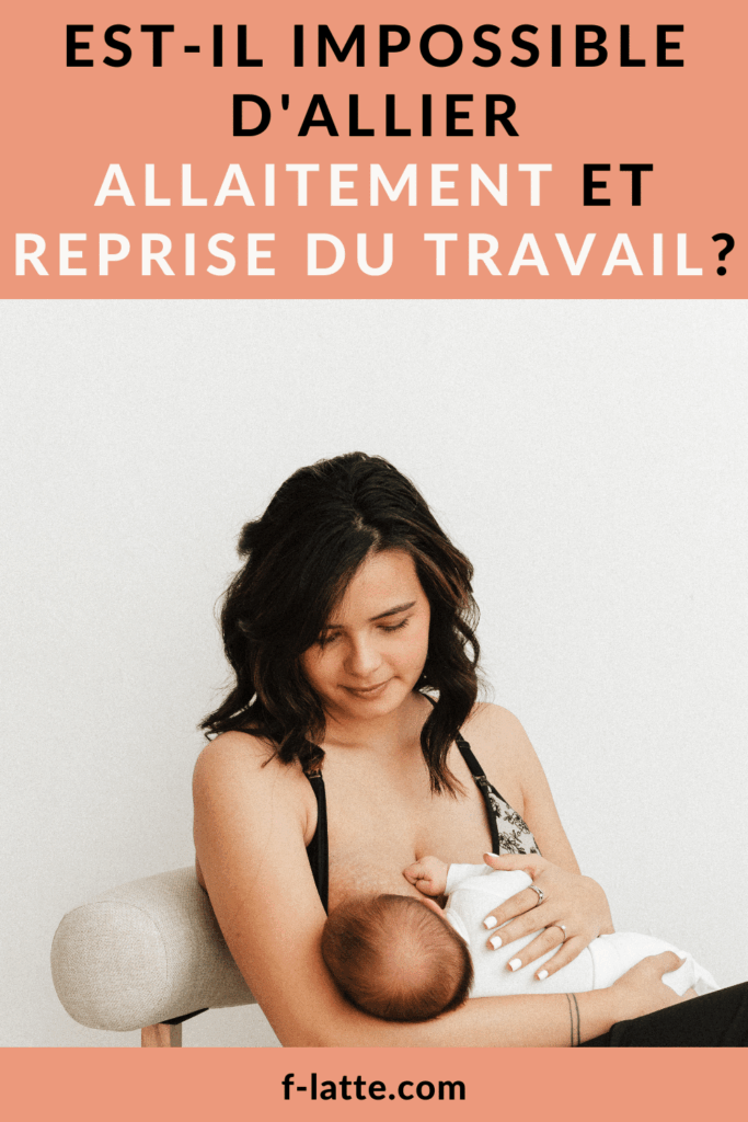 Allaitement et reprise du travail, impossible?