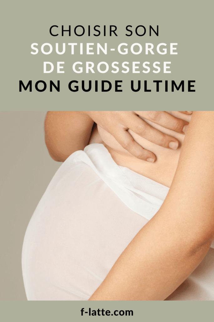 soutien-gorge de grossesse guide et recommandations