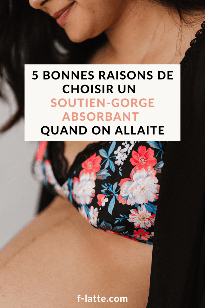 soutien-gorge d'allaitement absorbant 5 raisons de la choisir