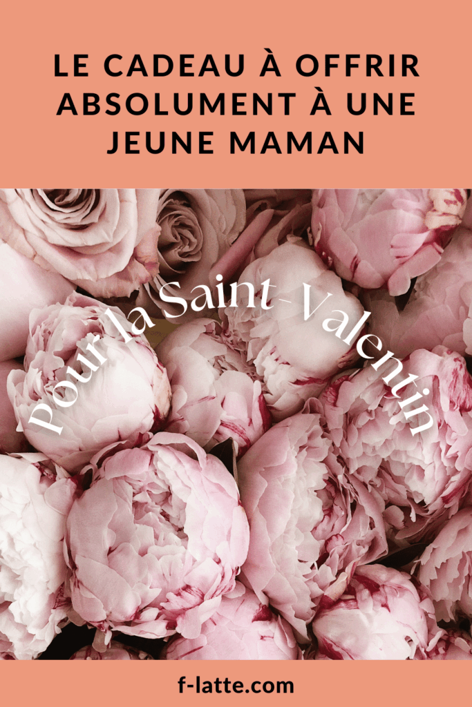 Le meilleur cadeau de Saint-Valentin à offrir à une jeune maman