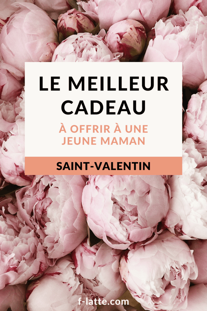 Le meilleur cadeau de Saint-Valentin à offrir à une jeune maman