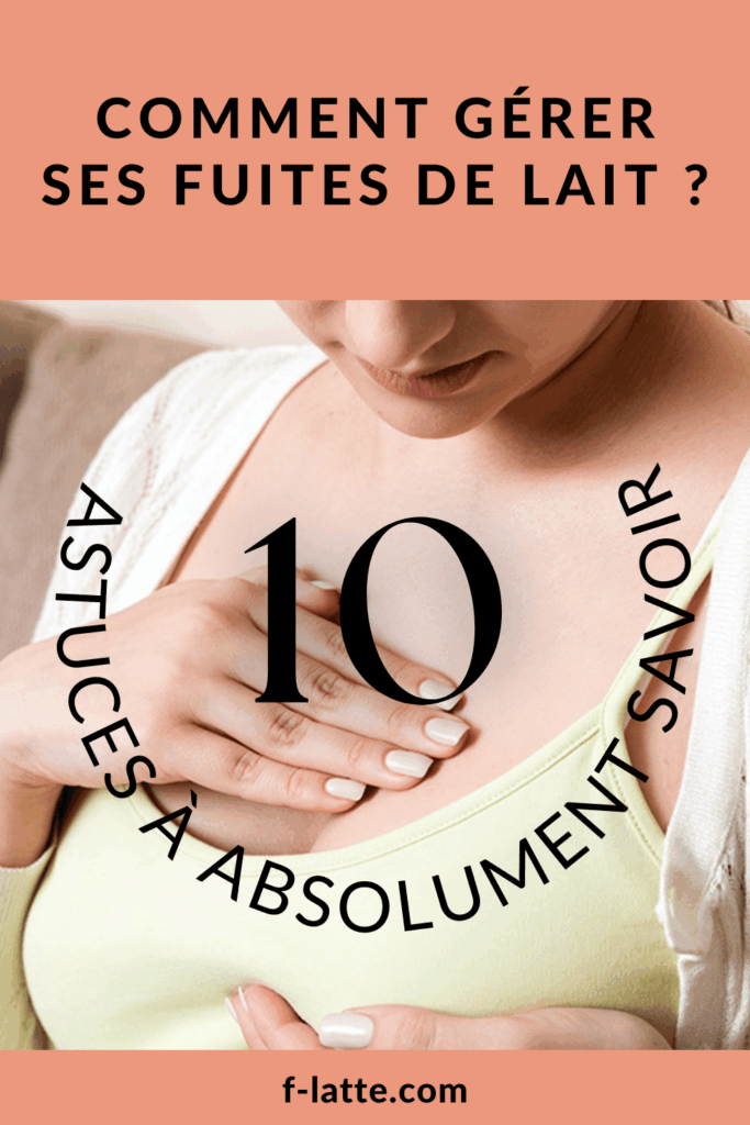 Tout ce qu'il faut savoir sur les fuites de lait