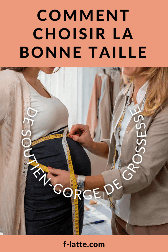 Le bon moment pour choisir la bonne taille de soutien-gorge de grossesse