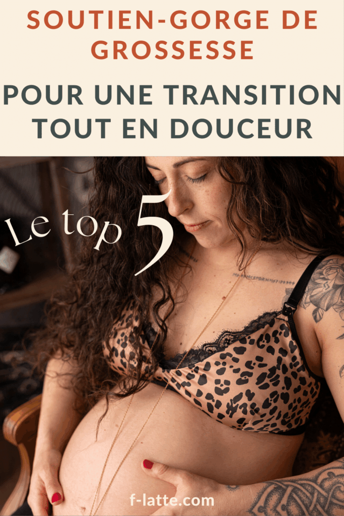 F’Latté : Soutien-gorge de grossesse : Le top 5 pour une transition tout en douceur