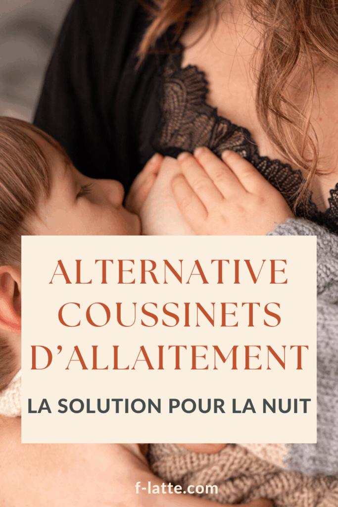 F’Latté : Alternative coussinets d'allaitement : quelle solution pour la nuit ?