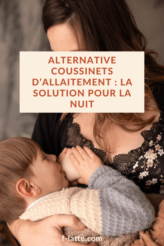 F’Latté : Alternative coussinets d'allaitement : quelle solution pour la nuit ?
