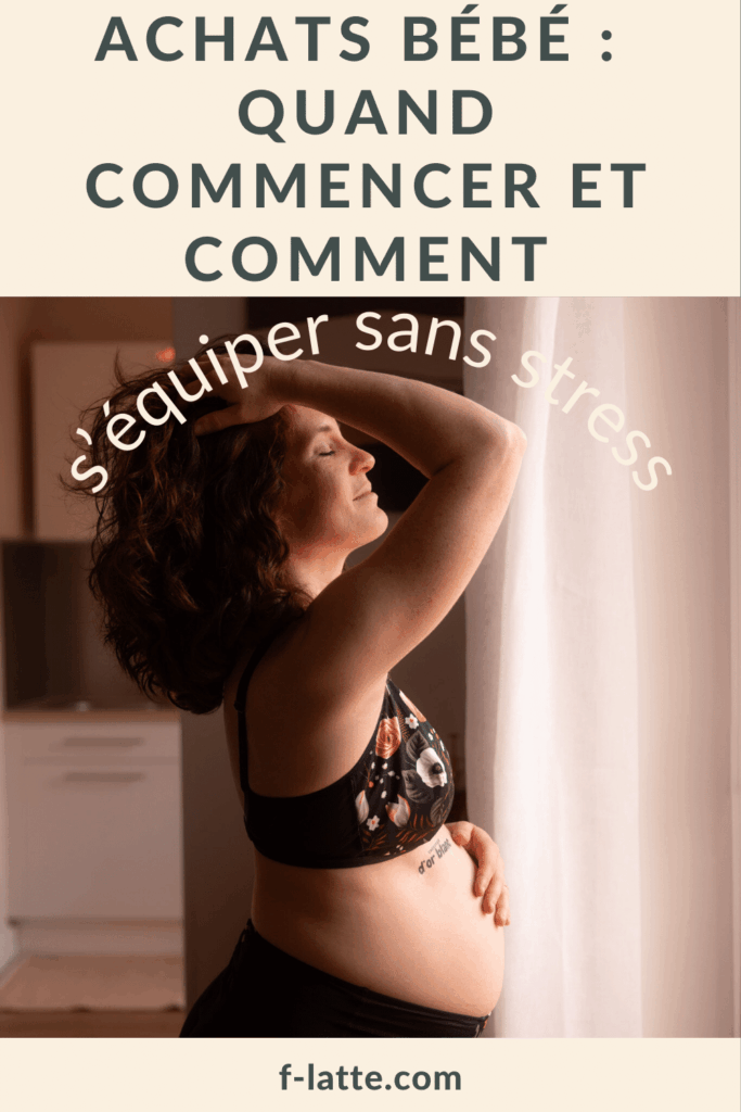 F’Latté : Achats bébé : quand commencer et comment bien s’équiper sans stress ?