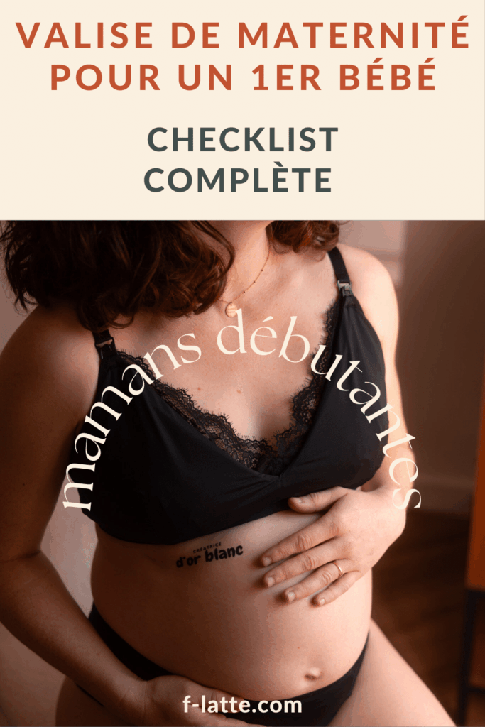 F’Latté :Valise de maternité pour un premier bébé : la checklist complète pour les mamans débutantes
